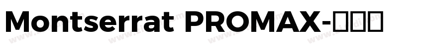Montserrat PROMAX字体转换